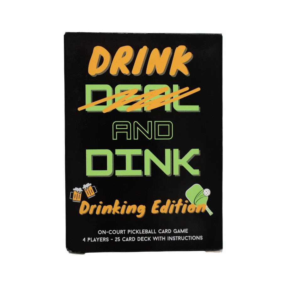 Drink and Dink (Drinking Edition) - On-Court Pickleball Card Game